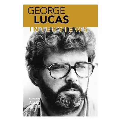 "George Lucas: Interviews" - "" ("Kline Sally")