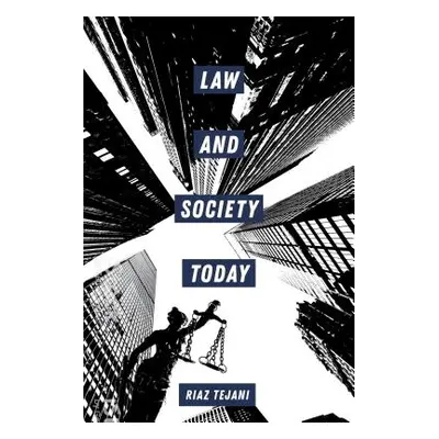 "Law and Society Today" - "" ("Tejani Riaz")