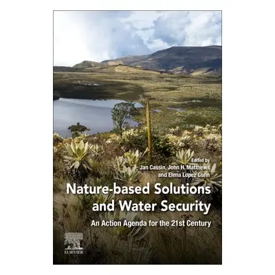 "Nature-Based Solutions and Water Security: An Action Agenda for the 21st Century" - "" ("Cassin