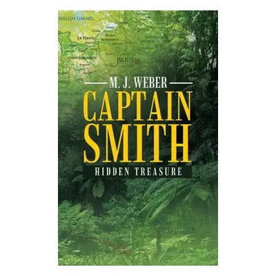 "Captain Smith: Hidden Treasure" - "" ("Weber M. J.")