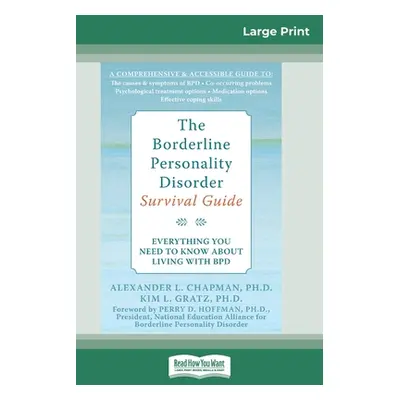 "The Borderline Personality Disorder, Survival Guide: Everything You Need to Know About Living w