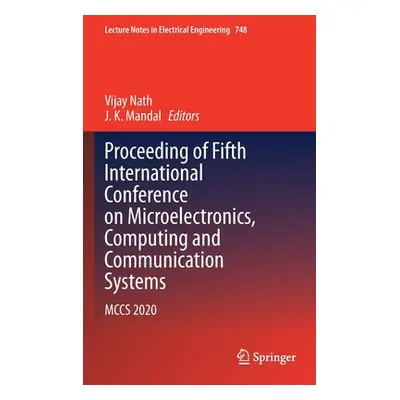 "Proceeding of Fifth International Conference on Microelectronics, Computing and Communication S