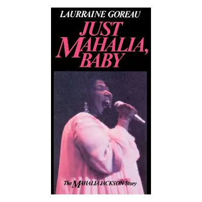 "Just Mahalia, Baby" - "" ("Goreau Laurraine")