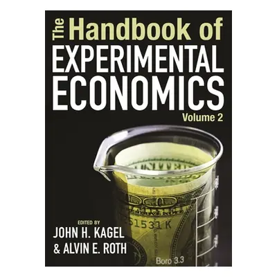 "The Handbook of Experimental Economics, Volume 2" - "" ("Kagel John H.")