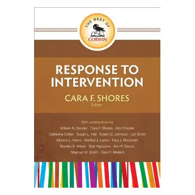 "The Best of Corwin: Response to Intervention" - "" ("Shores Cara F.")