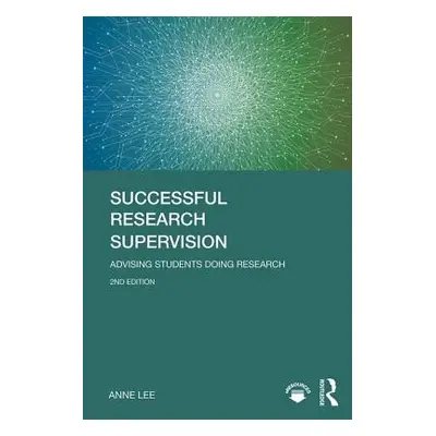 "Successful Research Supervision: Advising students doing research" - "" ("Lee Anne")