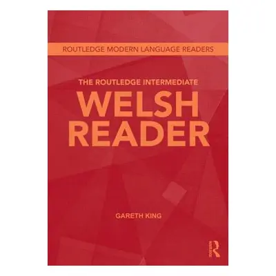 "The Routledge Intermediate Welsh Reader" - "" ("King Gareth")