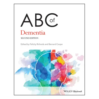 "ABC of Dementia" - "" ("Richards Felicity A.")