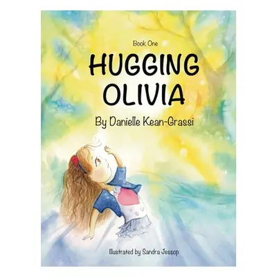 "Hugging Olivia" - "" ("Kean-Grassi Danielle")