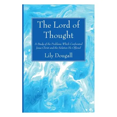 "The Lord of Thought" - "" ("Dougall Lily")