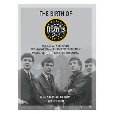 "The Birth of The Beatles Story" - "" ("Byrne Bernadette")