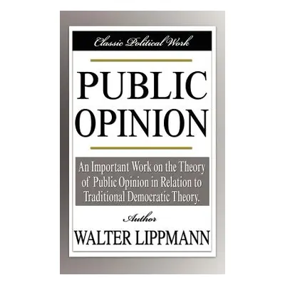 "Public Opinion" - "" ("Lippmann Walter")