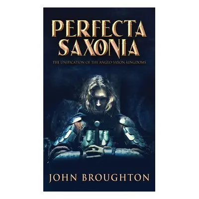 "Perfecta Saxonia" - "" ("Broughton John")