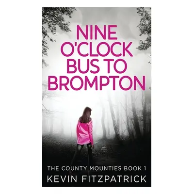 "Nine O'Clock Bus To Brompton" - "" ("Fitzpatrick Kevin")