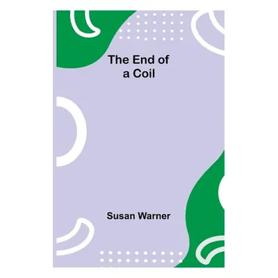 "The End Of A Coil" - "" ("Warner Susan")