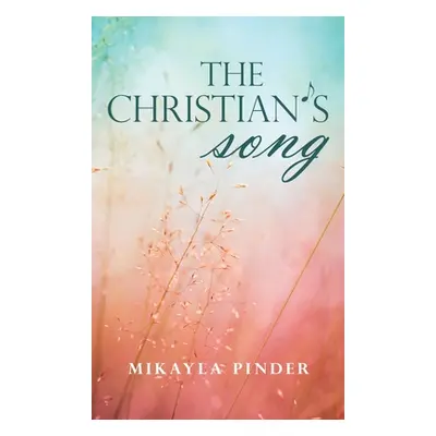 "The Christian's Song" - "" ("Pinder Mikalya")