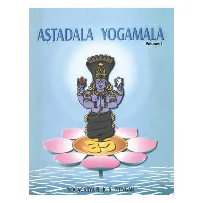 "Astadala Yogamala Volume-1" - "" ("Iyengar B. K. S.")