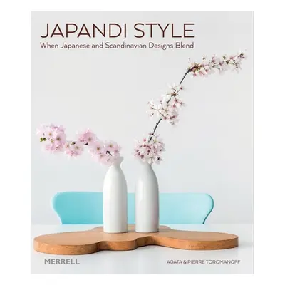 Japandi Style: When Japanese and Scandinavian Designs Blend (Toromanoff Agata)