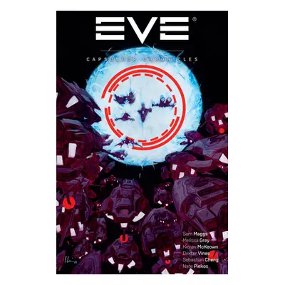 "Eve Online: Capsuleer Chronicles" - "" ("Maggs Sam")