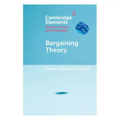 "Bargaining Theory" - "" ("Vanderschraaf Peter")