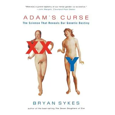 "Adam's Curse: A Future Without Men" - "" ("Sykes Bryan")