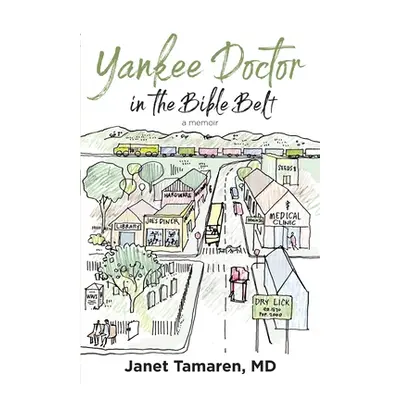 "Yankee Doctor in the Bible Belt" - "" ("Tamaren Janet")