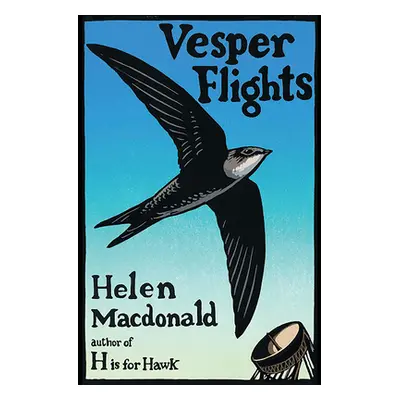 "Vesper Flights" - "" ("MacDonald Helen")