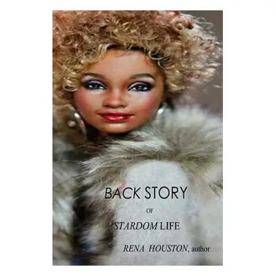 "Back Story of Stardom Life" - "" ("Houston")