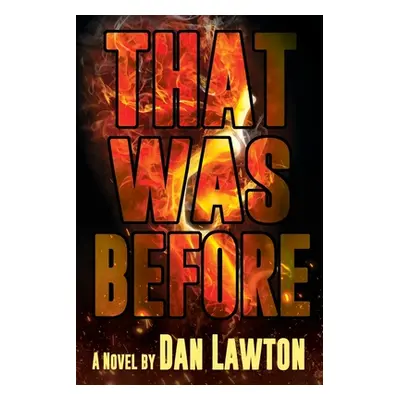 "That Was Before" - "" ("Lawton Dan")