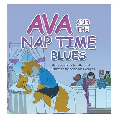 "Ava and the Nap Time Blues" - "" ("Chandler Jennifer")