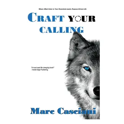 "Craft Your Calling: A 30-day Warm Up Before Your Training Begins" - "" ("Casciani Marc")