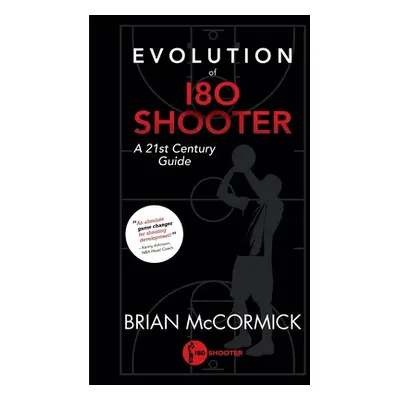 "Evolution of 180 Shooter: A 21st Century Guide" - "" ("McCormick Brian")