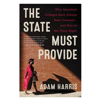 "The State Must Provide: The Definitive History of Racial Inequality in American Higher Educatio