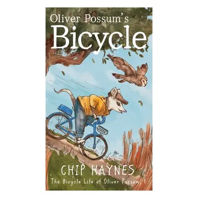 "Oliver Possum's Bicycle" - "" ("Haynes Chip")