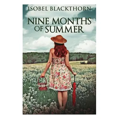 "Nine Months Of Summer" - "" ("Blackthorn Isobel")