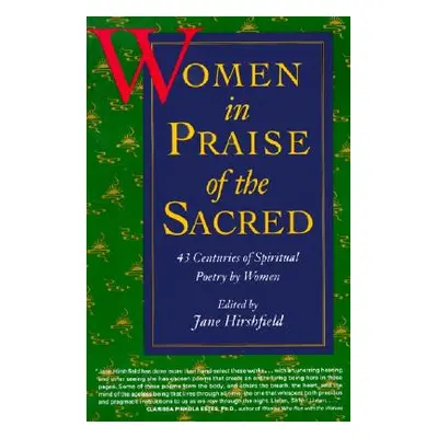 "Women in Praise of the Sacred" - "" ("Hirshfield Jane")