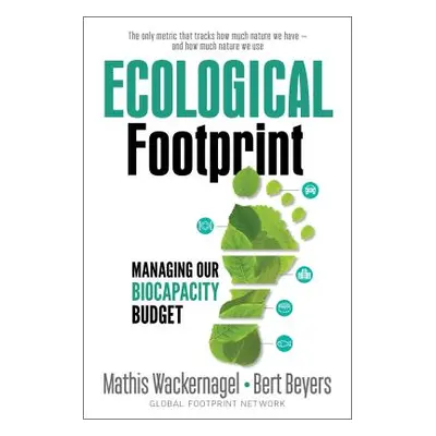 "Ecological Footprint: Managing Our Biocapacity Budget" - "" ("Wackernagel Mathis")