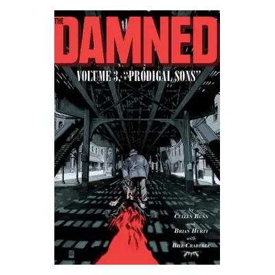 "The Damned Vol. 3, 3: Prodigal Sons" - "" ("Bunn Cullen")