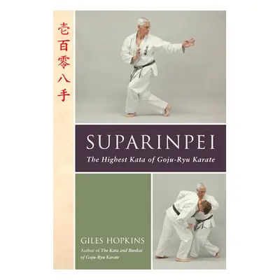 "Suparinpei: The Last Kata of Goju-Ryu Karate" - "" ("Hopkins Giles")