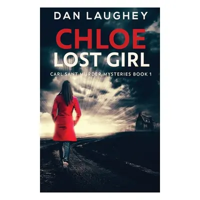 "Chloe - Lost Girl" - "" ("Laughey Dan")