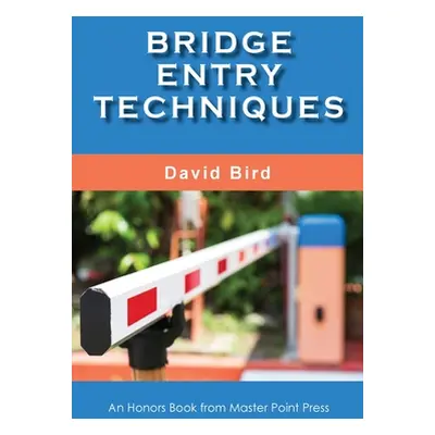 "Bridge Entry Techniques" - "" ("Bird David")