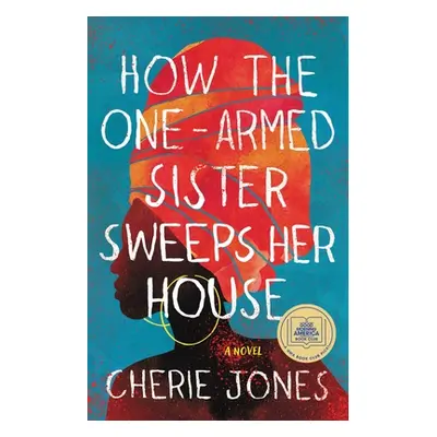 "How the One-Armed Sister Sweeps Her House" - "" ("Jones Cherie")