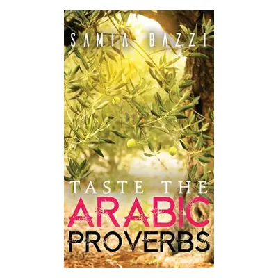 "Taste The Arabic Proverbs" - "" ("Samia Bazzi")