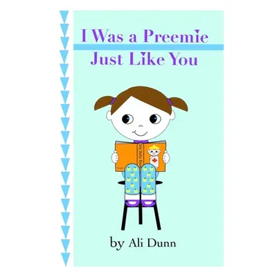 "I Was a Preemie Just Like You" - "" ("Dunn Ali")