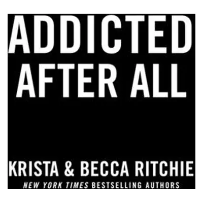 "Addicted After All" - "" ("Ritchie Krista")