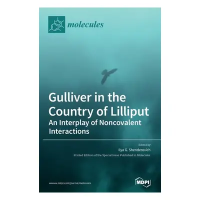 "Gulliver in the Country of Lilliput: An Interplay of Noncovalent Interactions" - "" ("Shenderov