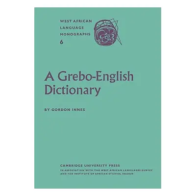 "A Grebo English Dictionary" - "" ("Innes Gordon")