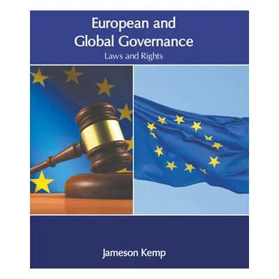 "European and Global Governance: Laws and Rights" - "" ("Kemp Jameson")