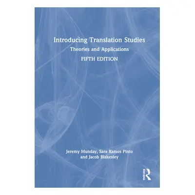 "Introducing Translation Studies: Theories and Applications" - "" ("Munday Jeremy")