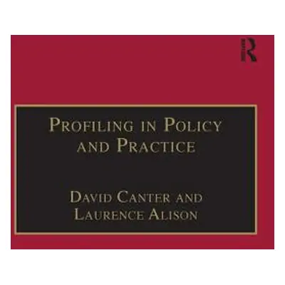 "Profiling in Policy & Practice:" - "" ("Canter David")